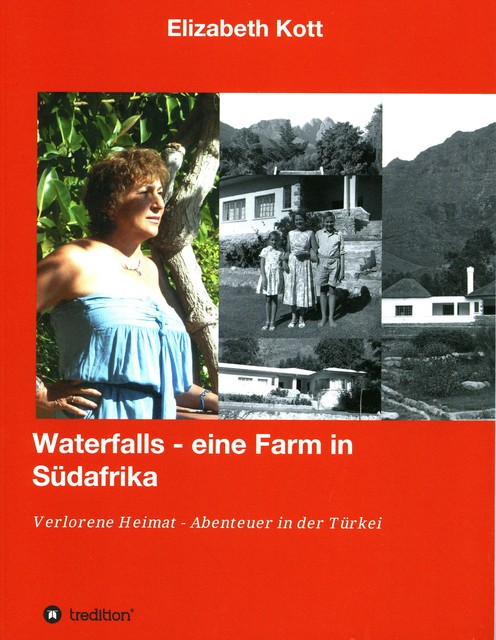 Waterfalls – eine Farm in Südafrika – Anekdoten aus der Apartheid, Elizabeth Kott