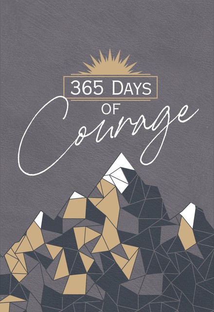 365 Days of Courage, BroadStreet Publishing Group LLC