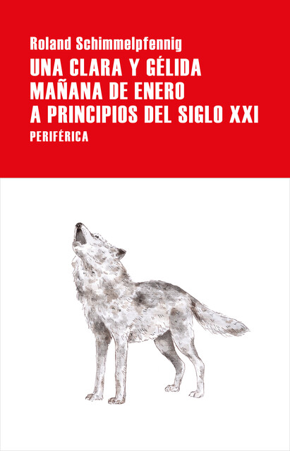 Una clara y gélida mañana de enero a principios del siglo XXI, Roland Schimmelpfennig
