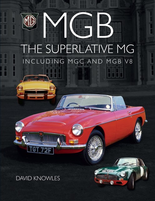 MGB – The superlative MG, David Knowles