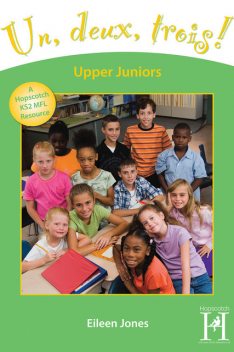 Un, deux, trois! Upper Juniors Years 5–6, Eileen Jones