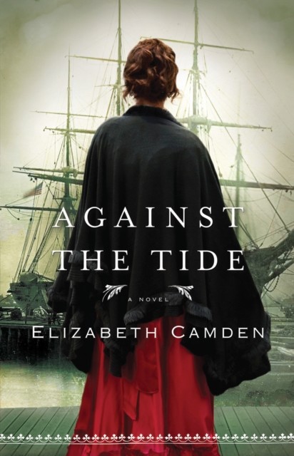 Against the Tide, Elizabeth Camden