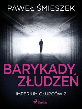 Barykady Złudzeń, Paweł Śmieszek