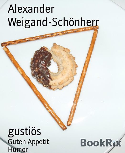 gustiös, Alexander Weigand-Schönherr