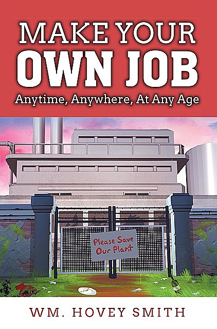 Make Your Own Job, Wm.Hovey Smith