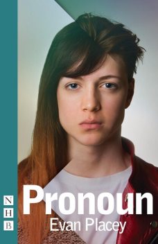 Pronoun, Evan Placey