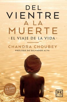 Del vientre a la muerte, Chandra Choubey