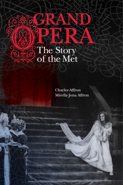 Grand Opera, Charles Affron, Mirella Jona Affron