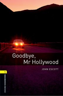 Goodbye Mr Hollywood, John Escott
