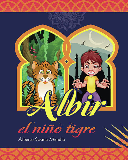 Albir, el niño tigre, Alberto Sesma Mendía