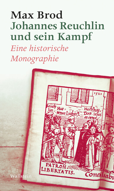 Johannes Reuchlin und sein Kampf, Max Brod