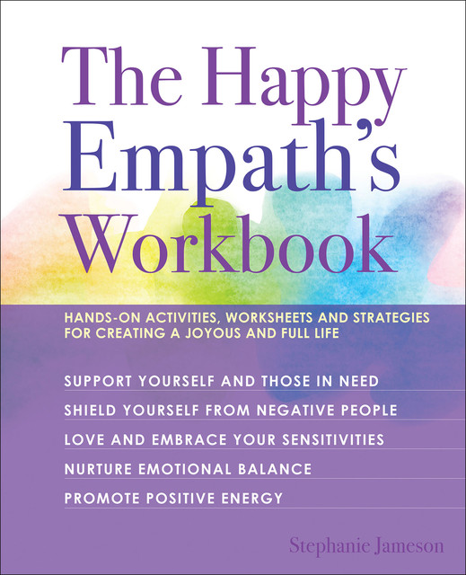 The Happy Empath's Workbook, Stephanie Jameson