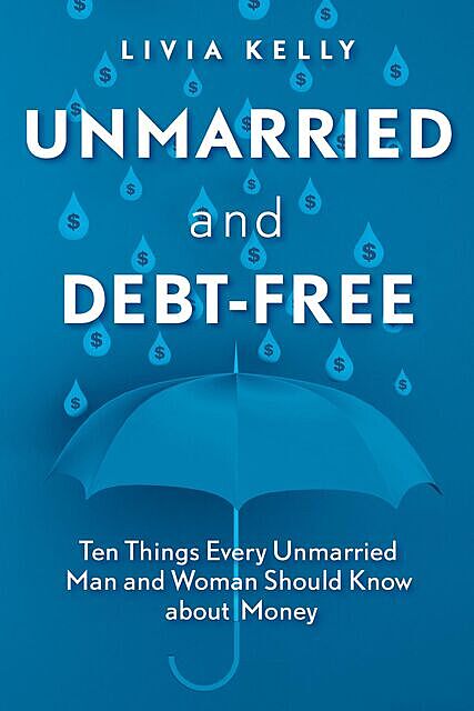 Unmarried and Debt-Free, Kelly Livia