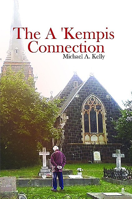 The A 'Kempis Connection, Michael Kelly