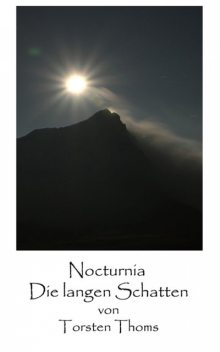 Nocturnia – Die langen Schatten, Torsten Thoms