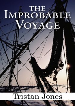 The Improbable Voyage, Tristan Jones