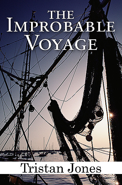 The Improbable Voyage, Tristan Jones