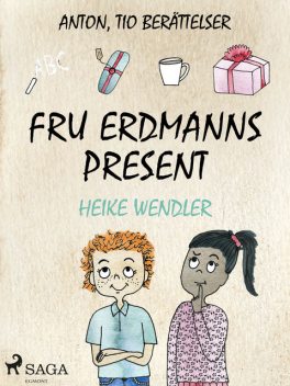 Fru Erdmanns present, Heike Wendler