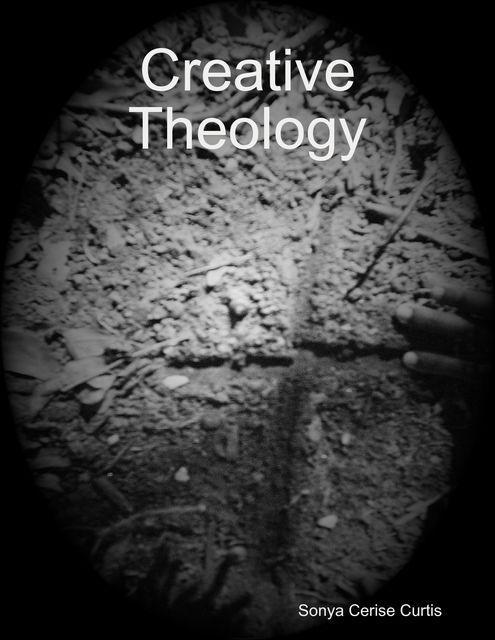 Creative Theology, Sonya Cerise Curtis
