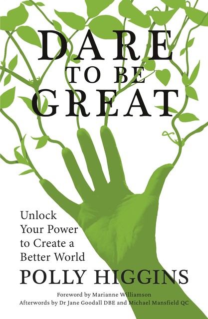 Dare To Be Great, Polly Higgins