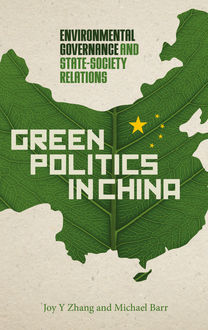 Green Politics in China, Michael Barr, Joy Y Zhang