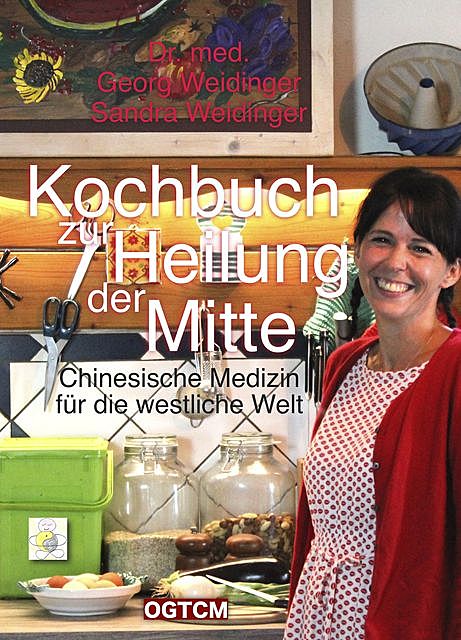 Kochbuch zur Heilung der Mitte, Georg Weidinger, Sandra Weidinger