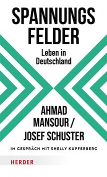 Spannungsfelder, Ahmad Mansour, Shelly Kupferberg, Josef Schuster