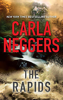 The Rapids, Carla Neggers