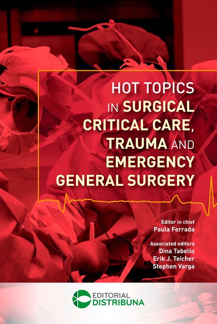 Hot Topics In Surgical Critical Care, Trauma And Emergency General Surgery, Paula Ferrada