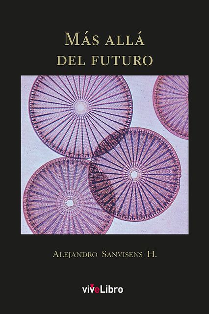 Más allá del futuro, Alejandro Sanvisens H.