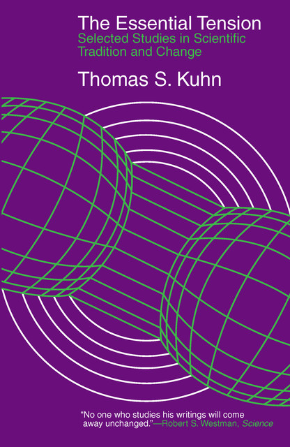 The Essential Tension, Thomas Kuhn