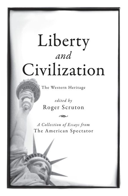 Liberty and Civilization, Roger Scruton