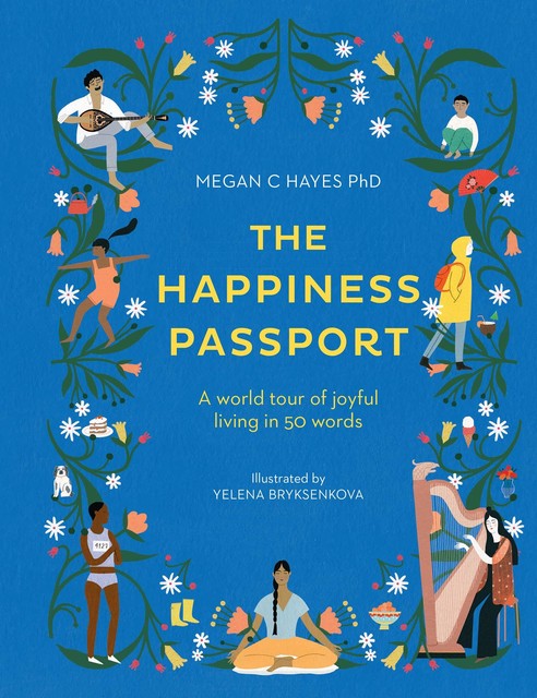 The Happiness Passport, Megan C Hayes