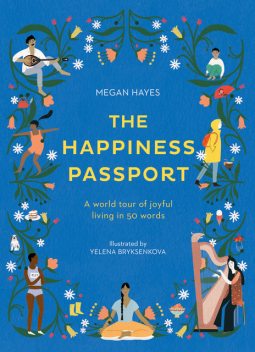 The Happiness Passport, Megan C Hayes