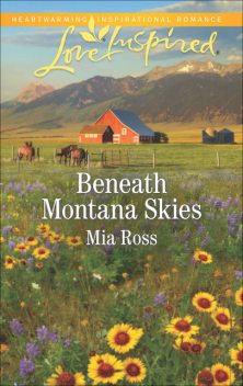 Beneath Montana Skies, Mia Ross