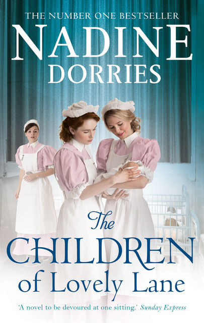 The Children Of Lovely Lane, Nadine Dorries