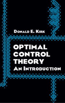 Optimal Control Theory, Donald E.Kirk