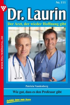 Dr. Laurin 111 – Arztroman, Patricia Vandenberg