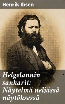 Helgelannin sankarit: Näytelmä neljässä näytöksessä, Henrik Ibsen