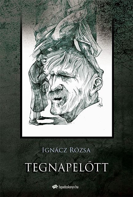 Tegnapelőtt, Ignácz Rózsa