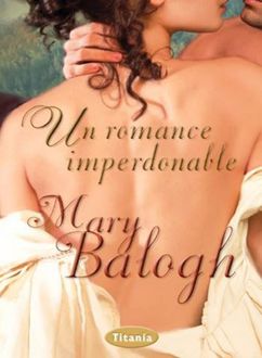 Un Romance Imperdonable, Mary Balogh
