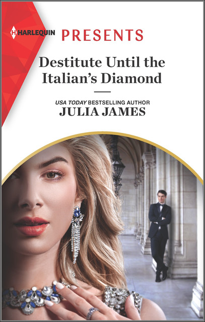 Destitute Until the Italian's Diamond, Julia James