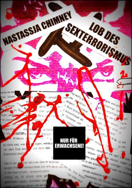 Lob des Sexterrorismus 2: brutaler Splatterporno, Nastassja Chimney