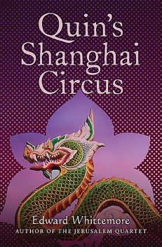 Quin's Shanghai Circus, Edward Whittemore