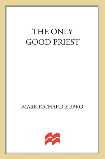 The Only Good Priest, Mark Richard Zubro