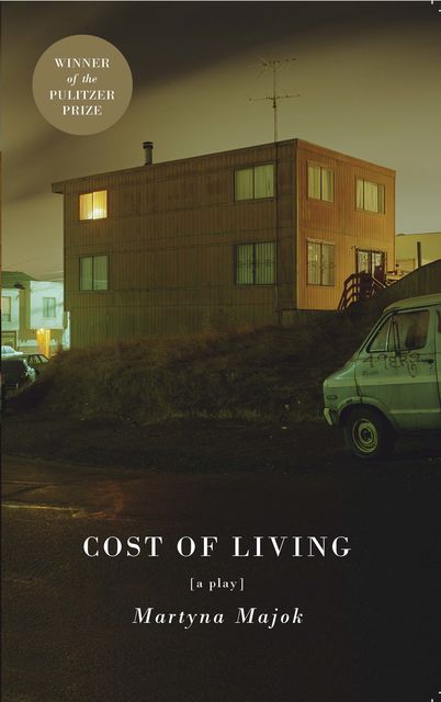 Cost of Living (TCG Edition), Martyna Majok
