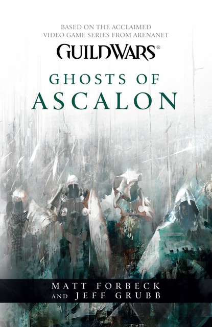 Ghosts of Ascalon, Matt Forbeck