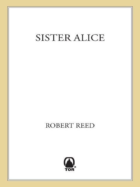 Sister Alice, Robert Reed