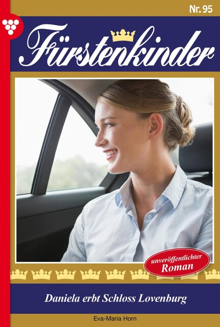 Fürstenkinder 95 – Adelsroman, Eva-Maria Horn