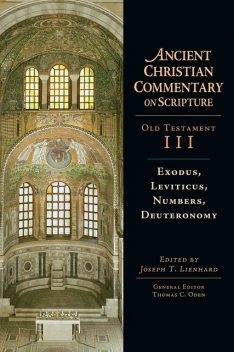 Exodus, Leviticus, Numbers, Deuteronomy, S.J., Joseph T. Lienhard